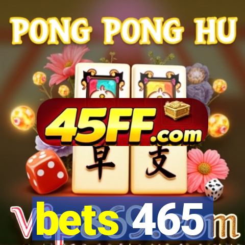 bets 465